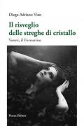 Il risveglio delle streghe di cristallo