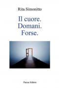 Il cuore. Domani. Forse