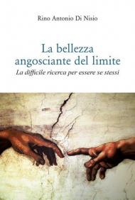 La bellezza angosciante del limite. La difficile ricerca per essere se stessi