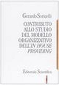 Contributo allo studio del modello organizzativo dell'in house providing