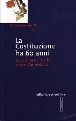 La Costituzione ha 60 anni. La qualità della vita sessant'anni dopo