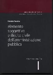 Elemento soggettivo e illecito civile dell'amministrazione pubblica