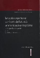 La tutela urgente nei confronti dell'attività amministrativa illegittima. Uno sguardo comparato