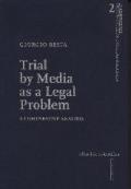 Trial by media as a legal problem. A comparative analysis