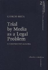 Trial by media as a legal problem. A comparative analysis