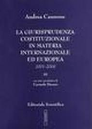 La giurisprudenza costituzionale in materia internazionale ed europea (2001-2009)