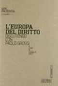 L'Europa del diritto. Discutendo con Paolo Grossi