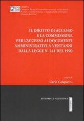 Il Diritto di accesso e la commissione per l'accesso ai documenti amministrativi a vent'anni dalla legge n. 241 del 1990