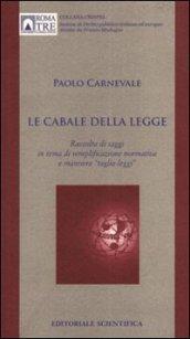 Le cabale della legge. Raccolta di saggi in tema di semplificazione normativa e manovra «taglia-leggi»