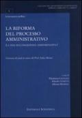 La riforma del processo amministrativo. La fine dell'ingiustizia amministrativa? Giornata di studi in onore del prof. Fabio Marusio