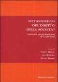 Metamorfosi del diritto delle società?