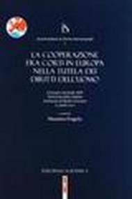 La cooperazione fra corti in Europa nella tutela dei diritti dell'uomo