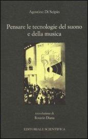 Pensare le tecnologie e il suono della musica