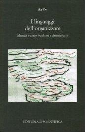 I linguaggi dell'organizzare. Musica e testo tra dono e disinteresse