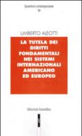 La tutela dei diritti fondamentali nei sistemi internazionali americano ed europeo