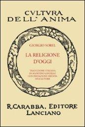 La religione d'oggi. Ristampa anastatica