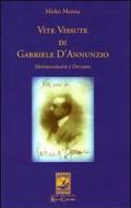 Vite vissute di Gabriele D'Annunzio. Mitobiografie e divismo