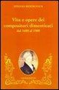 Vita e opere dei compositori dimenticati dal 1600 al 1900