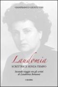 Laudomia. Scrittrice senza tempo. Secondo viaggio tra gli scritti di Laudomia Bonanni