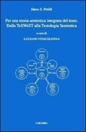 Per una teoria semiotica integrata del testo. Dalla teswest alla testologia semiotica