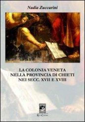 La colonia veneta nella provincia di Chieti nei secc. XVII e XVIII