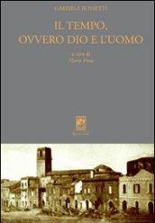 Il tempo, ovvero Dio e l'uomo. Ediz. critica