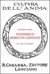 Teodorico Moretti-Costanzi. La vita e le opere