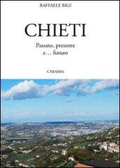 Chieti passato, presente e... futuro