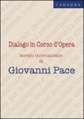 Dialogo in corso d'opera. Scritti giornalistici