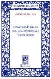 L'evoluzione del sistema monetario internazionale e l'Unione Europea