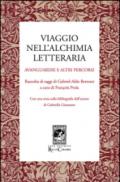 Viaggio nell'alchimia letteraria. Avanguardie e altri racconti