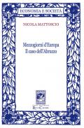 Mezzogiorni d'Europa. Il caso dell'Abruzzo