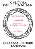 I Vangeli. Parte seconda: il Vangelo di Luca