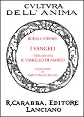 I vangeli. Parte quarta: il vangelo di Marco