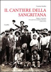Il cantiere della Sangritana. Origini e Costruzione di una Ferrovia S econdaria Abruzzese (1853-1915)