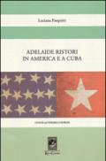 Adelaide Ristori in America e a Cuba