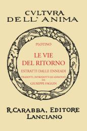 Le vie del ritorno (rist. anast. 1938). Ediz. in facsimile