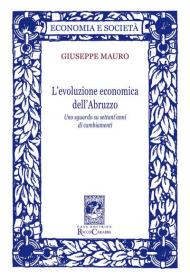 L' evoluzione economica dell'Abruzzo. Uno sguardo su settant'anni di cambiamenti