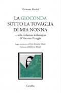 La Gioconda sotto la tovaglia di mia nonna... Nella rivelazione della cugina di Vincenzo Peruggia