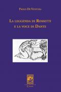 La leggenda di Rossetti e la voce di Dante