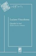 Quando la vita? Quaderno di poesie e traduzioni