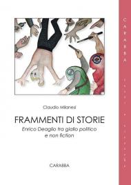 Frammenti di storie minime. Enrico Deaglio tra giallo politico e non fiction