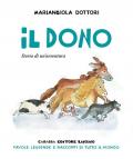 Il dono. Storia di un'avventura. Ediz. a colori