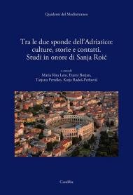 Tra le due sponde dell'Adriatico: culture, storie e contatti