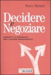 Decidere e negoziare. Concetti e strumenti per l'azione manageriale