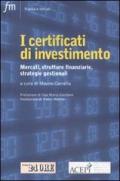 I certificati di investimento. Mercati, strutture finanziarie, strategie gestionali