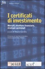 I certificati di investimento. Mercati, strutture finanziarie, strategie gestionali