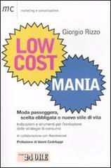 Low cost mania