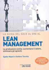 La guida del Sole 24 Ore al lean management. La produzione snella: aumentare il valore, eliminare gli sprechi