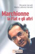 Marchionne, la Fiat e gli altri